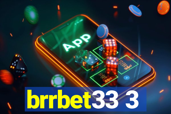 brrbet33 3
